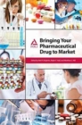 Image for Bringing Your Pharmaceutical Drug to Market
