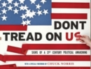 Image for Don&#39;t Tread on US! : Signs of a 21st Century American Political Awakening