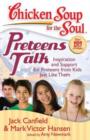 Image for Chicken Soup for the Soul: Preteens Talk : Inspiration and Support for Preteens from Kids Just Like Them