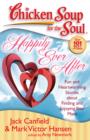 Image for Chicken Soup for the Soul: Happily Ever After : Fun and Heartwarming Stories about Finding and Enjoying Your Mate
