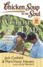 Image for Chicken Soup for the Soul: The Wisdom of Dads