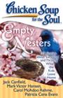 Image for Chicken Soup for the Soul: Empty Nesters : 101 Stories about Surviving and Thriving When the Kids Leave Home