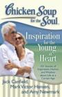 Image for Chicken Soup for the Soul: Inspiration for the Young at Heart : 101 Stories of Inspiration, Humor, and Wisdom about Life at a Certain Age