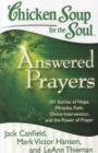 Image for Chicken Soup for the Soul: Answered Prayers : 101 Stories of Hope, Miracles, Faith, Divine Intervention, and the Power of Prayer