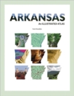 Image for Arkansas : An Illustrated Atlas