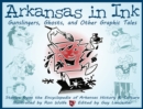 Image for Arkansas in Ink : Gunslingers, Ghosts, and Other Graphic Tales