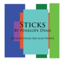 Image for Sticks---Because Sticks Are Also People