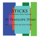 Image for Sticks--The For Boys Only Version--Because Sticks Are Also People