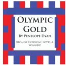 Image for Olympic Gold--Because Everyone Loves A Winner!