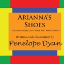 Image for Arianna&#39;s Shoes (Because A Girl Can&#39;t Have Too Many Shoes!)