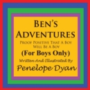 Image for Ben&#39;s Adventures---Proof Positive That Boys Will Be Boys