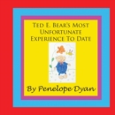 Image for Ted E. Bear&#39;s Most Unfortunate Experience To Date