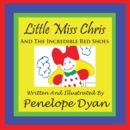 Image for Little Miss Chris And The Incredible Red Shoes