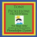 Image for Tony Pickleloni, A Boy Full Of Baloney