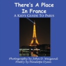 Image for There&#39;s A Place In France, A Kid&#39;s Guide To Paris