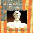 Image for Abraham Lincoln Was Here! A Kid&#39;s Guide To Washington D. C.