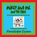 Image for Mikey And Me And The Frogs---The Continuing Story Of A Girl And Her Dog