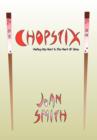 Image for Chopstix, Healing My Heart in the Heart of China