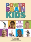 Image for Power Brain Kids : 12 Easy Lessons to Ignite Your Child&#39;s Potential