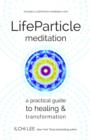 Image for Life Particle Meditation