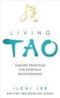 Image for Living Tao  : timeless principles for everyday enlightenment