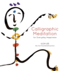 Image for Calligraphic Meditation for Everyday Happiness (Mini Edition)
