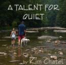 Image for A Talent for Quiet