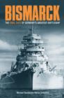 Image for Bismarck  : the final days of Germany&#39;s greatest battleship