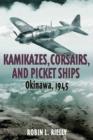 Image for Kamikazes, corsairs and picket ships  : Okinawa 1945