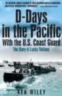 Image for D-Days in the Pacific with the U.S. Coast Guard: the story of Lucky Thirteen