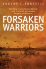 Image for Forsaken warriors: the story of an American advisor with the South Vietnamese Rangers and Airborne, 1970-71
