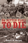 Image for No better place to die: Ste-Mere Eglise, June 1944 : the battle for La Fiere Bridge