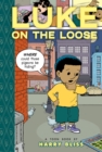 Image for Luke on the loose  : a toon book