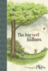 Image for The Big Wet Balloon : Toon Books Level 2