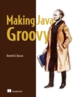 Image for Making Java Groovy