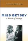 Image for Miss Betsey : A Memoir of Marriage