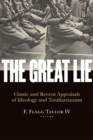Image for The Great Lie : Classic and Recent Appraisals of Ideology and Totalitarianism
