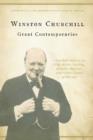 Image for Great contemporaries  : Churchill reflects on FDR, Hitler, Kipling, Chaplin, Balfour and other giants of his age