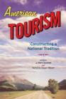 Image for American tourism  : constructing a national tradition