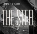 Image for The Steel  : photographs of the Bethlehem Steel Plant, 1989-1996