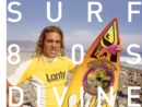 Image for Surfing Photographs from the Eighties Taken by Jeff Divine
