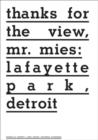 Image for Thanks for the View, Mr Mies: Lafayette Park Detroit