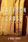 Image for Saffron Cross: The Unlikely Story of How a Christian Minister Married a Hindu Monk