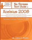 Image for No Stress Tech Guide to Xcelsius 2008 (Includes Xcelsius Present 2008) : Great for Beginners and People That Want to Learn How to Turn Excel Spreadsheet Data Into an Interactive Dashboard for Business