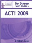Image for No Stress Tech Guide to ACT! 2009