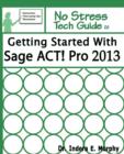 Image for Getting Started with Sage ACT! Pro 2013