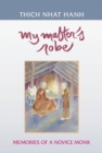 Image for My Master&#39;s Robe: Memories of a Novice Monk