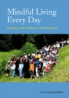 Image for Mindful Living Every Day (DVD) : Practicing in the Tradition of Thich Nhat Hanh