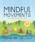 Image for Mindful movements: mindfulness exercises developed by Thich Nhat Hanh and the Plum Village Sangha