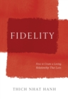 Image for Fidelity: How Mindfulness Can Strengthen and Nurture Our Intimate Relationships